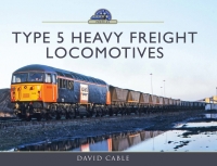 表紙画像: Type 5 Heavy Freight Locomotives 9781473899728