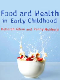 صورة الغلاف: Food and Health in Early Childhood 1st edition 9781412947220
