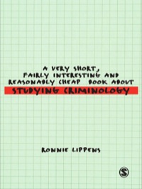 Imagen de portada: A Very Short, Fairly Interesting and Reasonably Cheap Book About Studying Criminology 1st edition 9781848601413