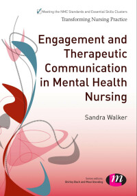 Omslagafbeelding: Engagement and Therapeutic Communication in Mental Health Nursing 1st edition 9781446274798