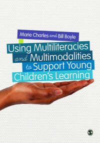 Immagine di copertina: Using Multiliteracies and Multimodalities to Support Young Children′s Learning 1st edition 9781446273340
