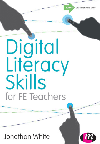 Cover image: Digital Literacy Skills for FE Teachers 1st edition 9781473904583
