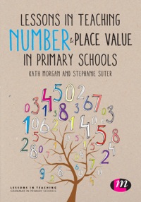 Cover image: Lessons in Teaching Number and Place Value in Primary Schools 1st edition 9781446295267