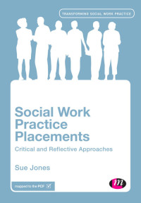 Cover image: Social Work Practice Placements 1st edition 9781473902237