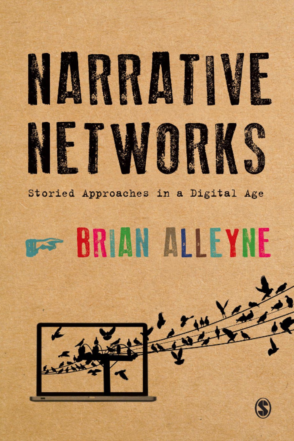 Narrative Networks Storied Approaches in a Digital Age 1st Edition