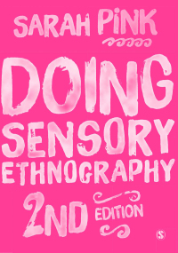 Cover image: Doing Sensory Ethnography 2nd edition 9781446287590
