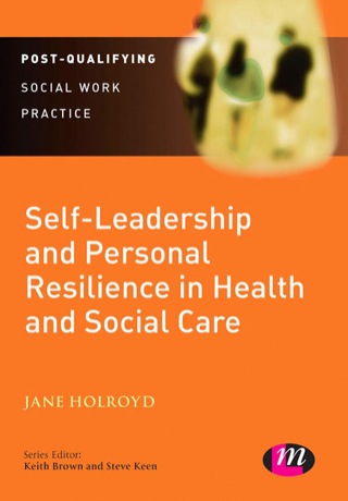 Cover image: Self-Leadership and Personal Resilience in Health and Social Care 1st edition 9781473916241