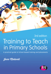 Omslagafbeelding: Training to Teach in Primary Schools 3rd edition 9781473913073