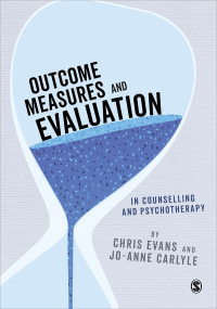 Titelbild: Outcome Measures and Evaluation in Counselling and Psychotherapy 1st edition 9781473906730