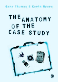 Cover image: The Anatomy of the Case Study 1st edition 9781446248645