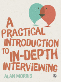 Imagen de portada: A Practical Introduction to In-depth Interviewing 1st edition 9781446287637