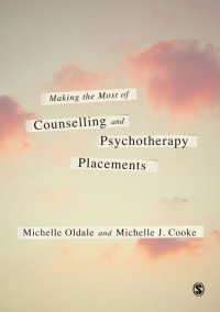 Immagine di copertina: Making the Most of Counselling & Psychotherapy Placements 1st edition 9781446208465