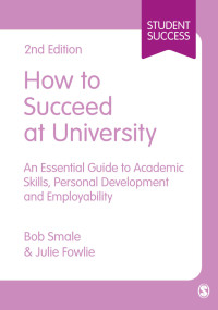 صورة الغلاف: How to Succeed at University 2nd edition 9781446295465