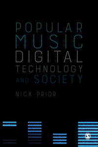 Omslagafbeelding: Popular Music, Digital Technology and Society 1st edition 9781848600454