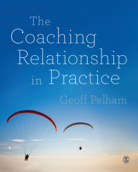 Imagen de portada: The Coaching Relationship in Practice 1st edition 9781446275122