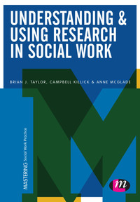 Titelbild: Understanding and Using Research in Social Work 1st edition 9781473908130