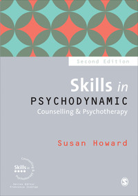 Cover image: Skills in Psychodynamic Counselling & Psychotherapy 2nd edition 9781446285664