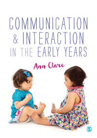 Omslagafbeelding: Communication and Interaction in the Early Years 1st edition 9781473906761