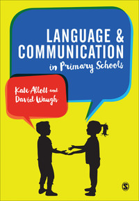 Cover image: Language and Communication in Primary Schools 1st edition 9781473946132