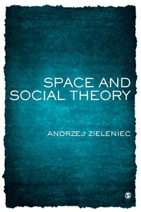 Omslagafbeelding: Space and Social Theory 1st edition 9780761944478