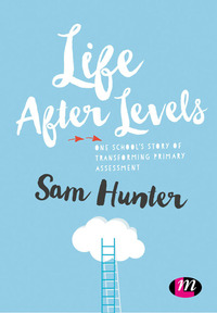 Imagen de portada: Life After Levels 1st edition 9781473964259