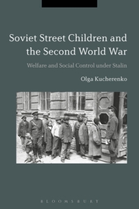 Cover image: Soviet Street Children and the Second World War 1st edition 9781350058118