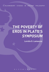 Imagen de portada: The Poverty of Eros in Plato’s Symposium 1st edition 9781350048027