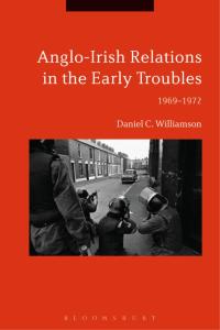 صورة الغلاف: Anglo-Irish Relations in the Early Troubles 1st edition 9781350074675