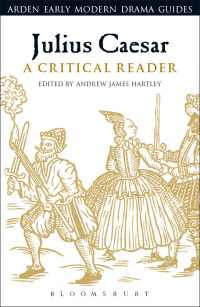 Cover image: Julius Caesar: A Critical Reader 1st edition 9781474220378