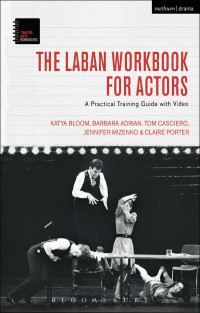 表紙画像: The Laban Workbook for Actors 1st edition 9781474220668