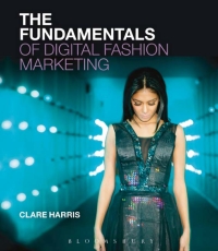 Titelbild: The Fundamentals of Digital Fashion Marketing 1st edition 9781474220859