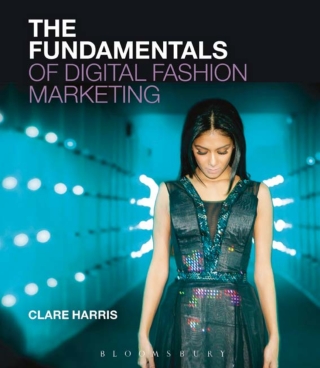 Cover image: The Fundamentals of Digital Fashion Marketing 1st edition 9781474220859