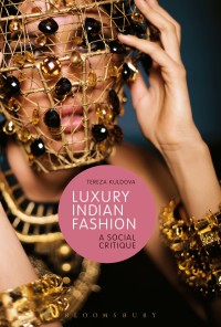 Titelbild: Luxury Indian Fashion 1st edition 9781350049499