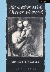 Cover image: My Mother Said I Never Should 1st edition 9781474260923