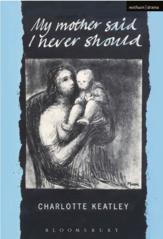 Cover image: My Mother Said I Never Should 1st edition 9781474260923