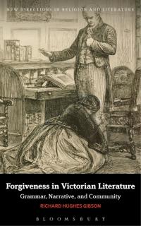 صورة الغلاف: Forgiveness in Victorian Literature 1st edition 9781350003750