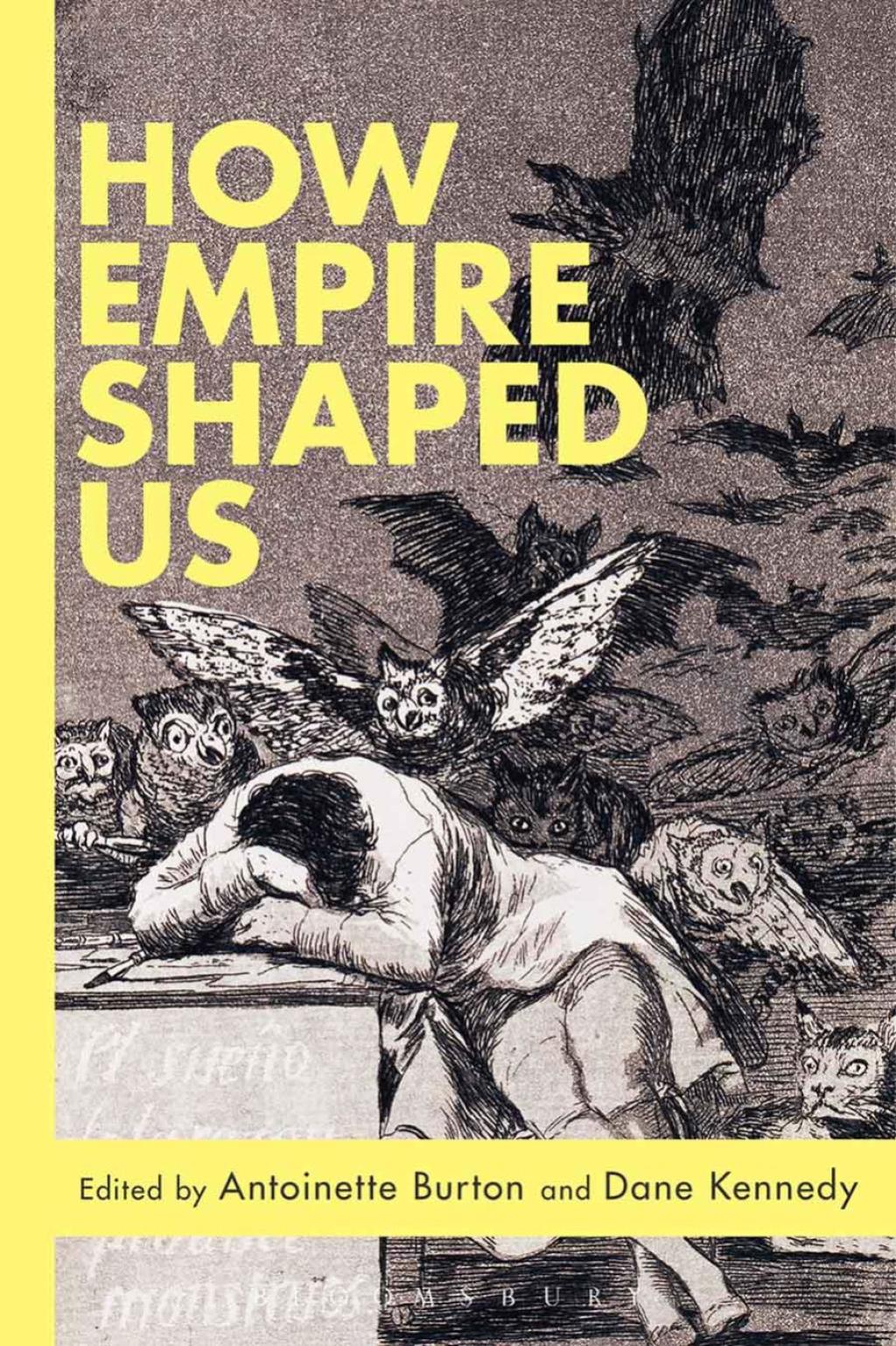 How Empire Shaped Us 1st Edition