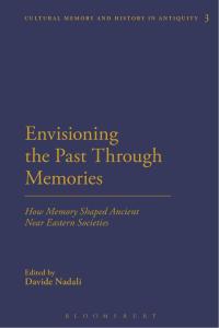 Cover image: Envisioning the Past Through Memories 1st edition 9781350060593