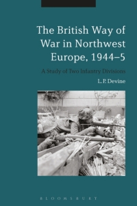 Omslagafbeelding: The British Way of War in Northwest Europe, 1944-5 1st edition 9781474225649