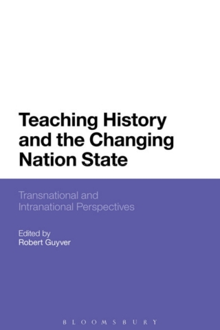Imagen de portada: Teaching History and the Changing Nation State 1st edition 9781474225908