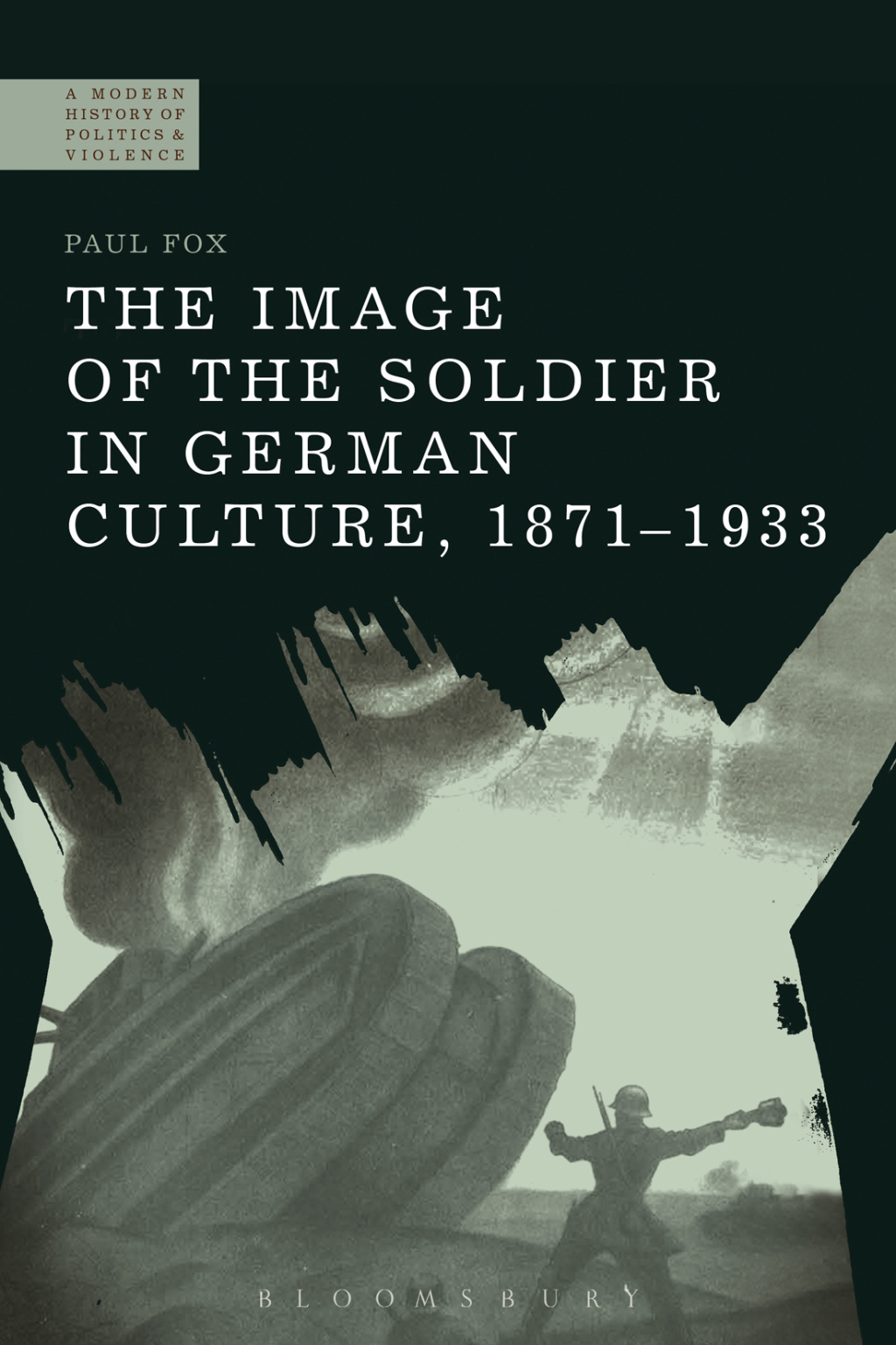 The Image of the Soldier in German Culture  18711933  1st Edition eBook Rental