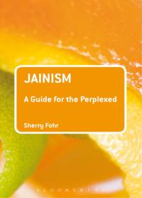 Imagen de portada: Jainism: A Guide for the Perplexed 1st edition 9781441151162