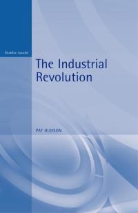 Cover image: The Industrial Revolution 1st edition 9780713165319