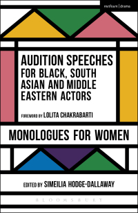 Imagen de portada: Audition Speeches for Black, South Asian and Middle Eastern Actors: Monologues for Women 1st edition 9781474229241