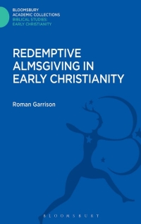 Cover image: Redemptive Almsgiving in Early Christianity 1st edition 9781474230605