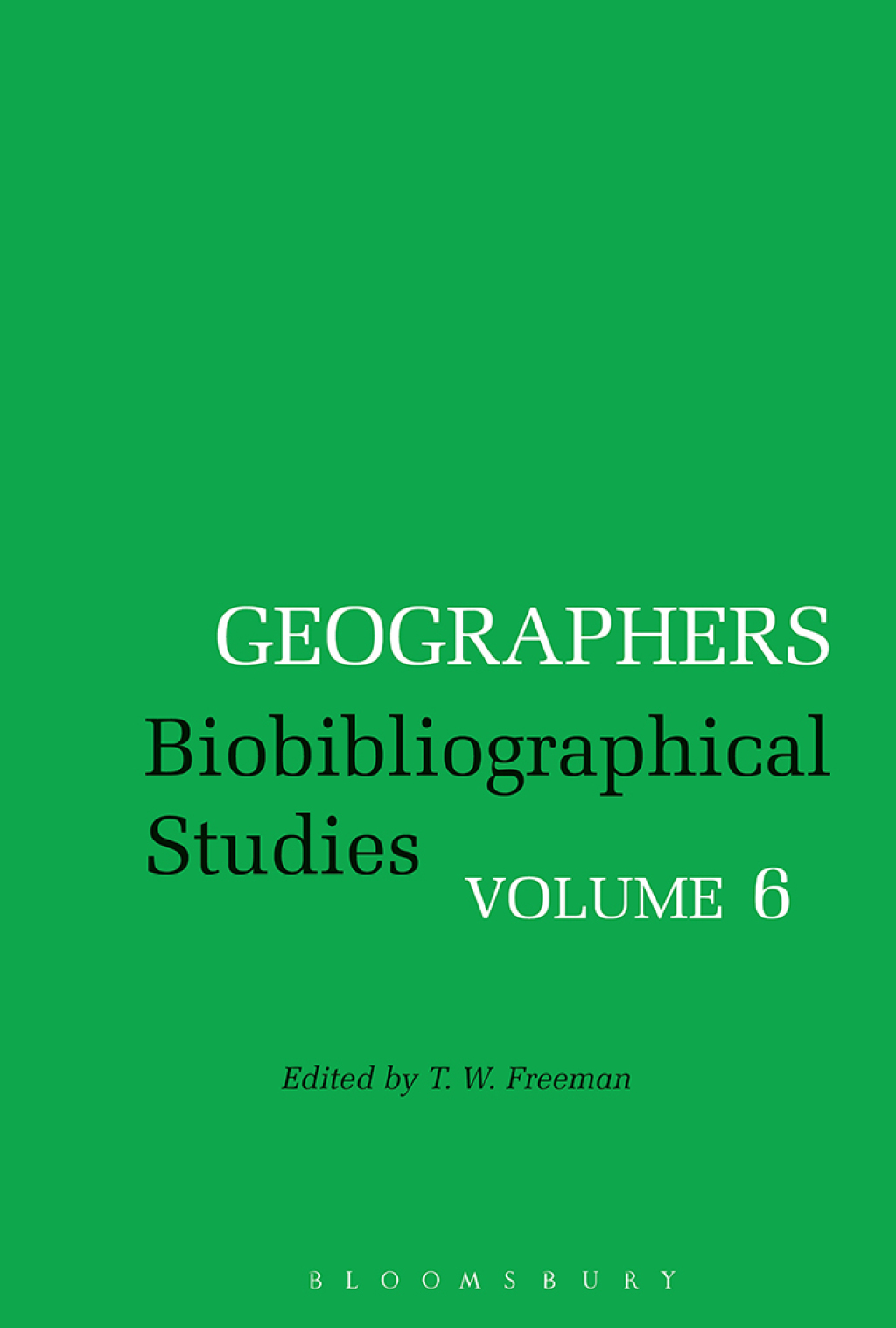 Geographers Biobibliographical Studies, Volume 6 1st Edition