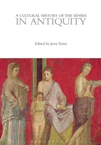 صورة الغلاف: A Cultural History of the Senses in Antiquity 1st edition 9781350077843