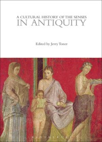 Imagen de portada: A Cultural History of the Senses in Antiquity 1st edition 9781350077843