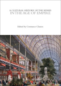 Imagen de portada: A Cultural History of the Senses in the Age of Empire 1st edition 9781350078000