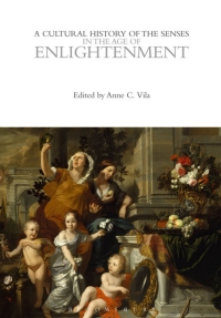 Cover image: A Cultural History of the Senses in the Age of Enlightenment 1st edition 9781350077911